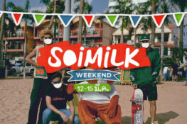 Soimilk Weekend: อิเวนต์น่าไปประจำสุดสัปดาห์นี้ (12 มี.ค. – 15 มี.ค.)