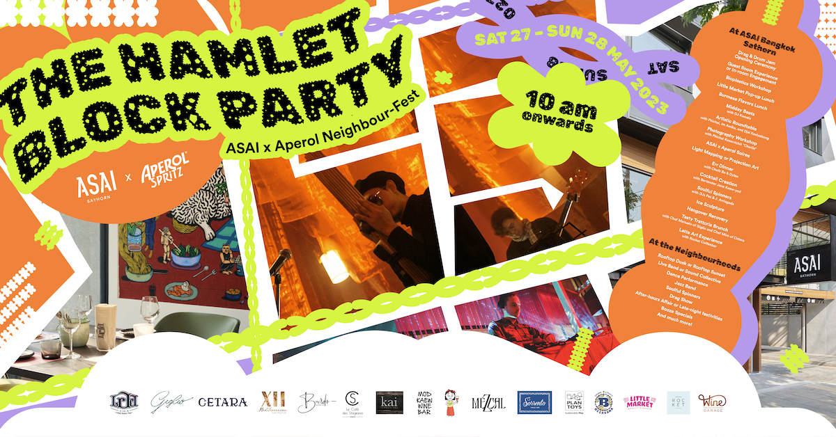 สนุกกับสีสันแห่งย่านสาทรไปกับ ‘The Hamlet Block Party’ 27-28 พฤษภาคมนี้ที่ ASAI Bangkok Sathon