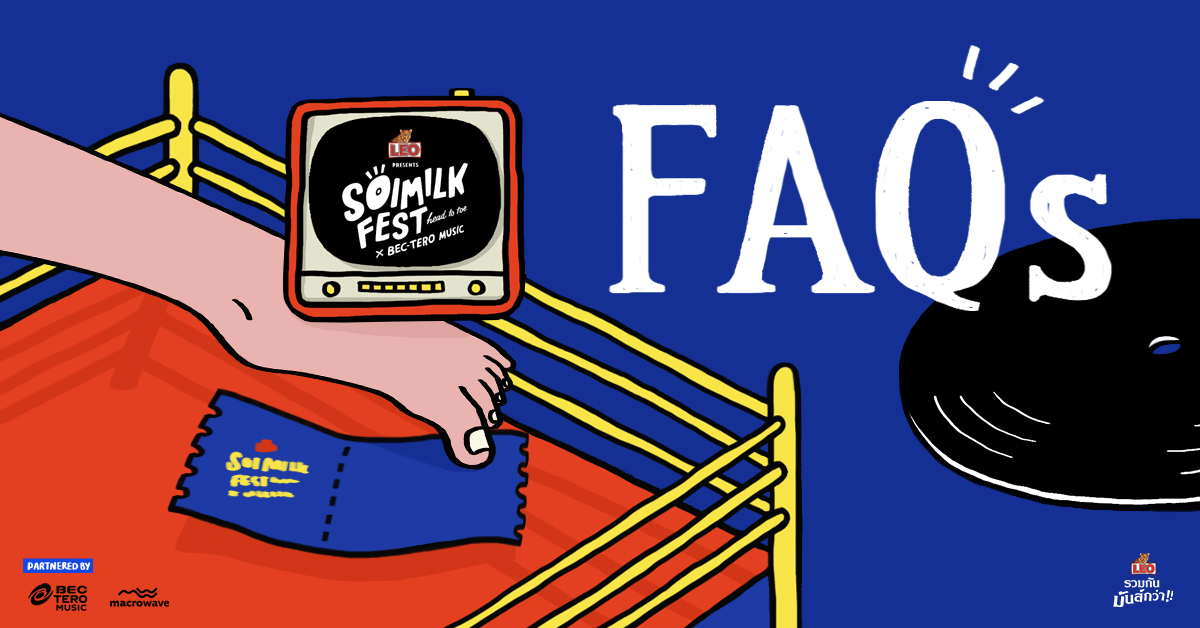 รวมคำถามยอดฮิตสำหรับ LEO Presents Soimilk Fest Head To Toe x BEC-Tero Music