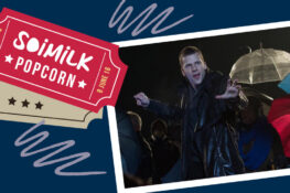 Soimilk Popcorn: 4 ภาพยนตร์เข้าใหม่ประจำสัปดาห์ (9 มิ.ย. 59)