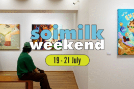 Soimilk Weekend อีเวนต์น่าแวะประจำสุดสัปดาห์นี้ (19 – 21 ก.ค.)