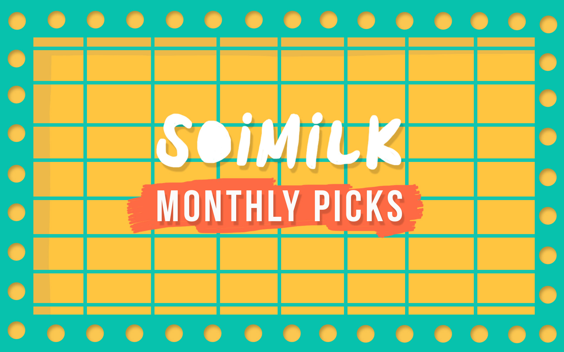 Soimilk May Picks! ไฮไลต์เด่นในกรุงเทพฯ ประจำเดือนพฤษภาคม