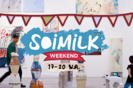 Soimilk Weekend: อีเว้นท์น่าไปประจำสุดสัปดาห์นี้ (17-20 พ.ค.)