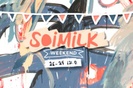 Soimilk Weekend: อีเว้นท์น่าไปประจำสุดสัปดาห์นี้ (26-29 เม.ย.)