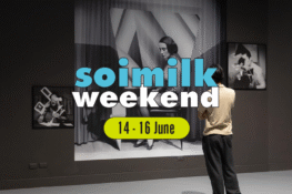 Soimilk Weekend อีเวนต์น่าไปประจำสัปดาห์นี้ (14 – 16 มิ.ย.)
