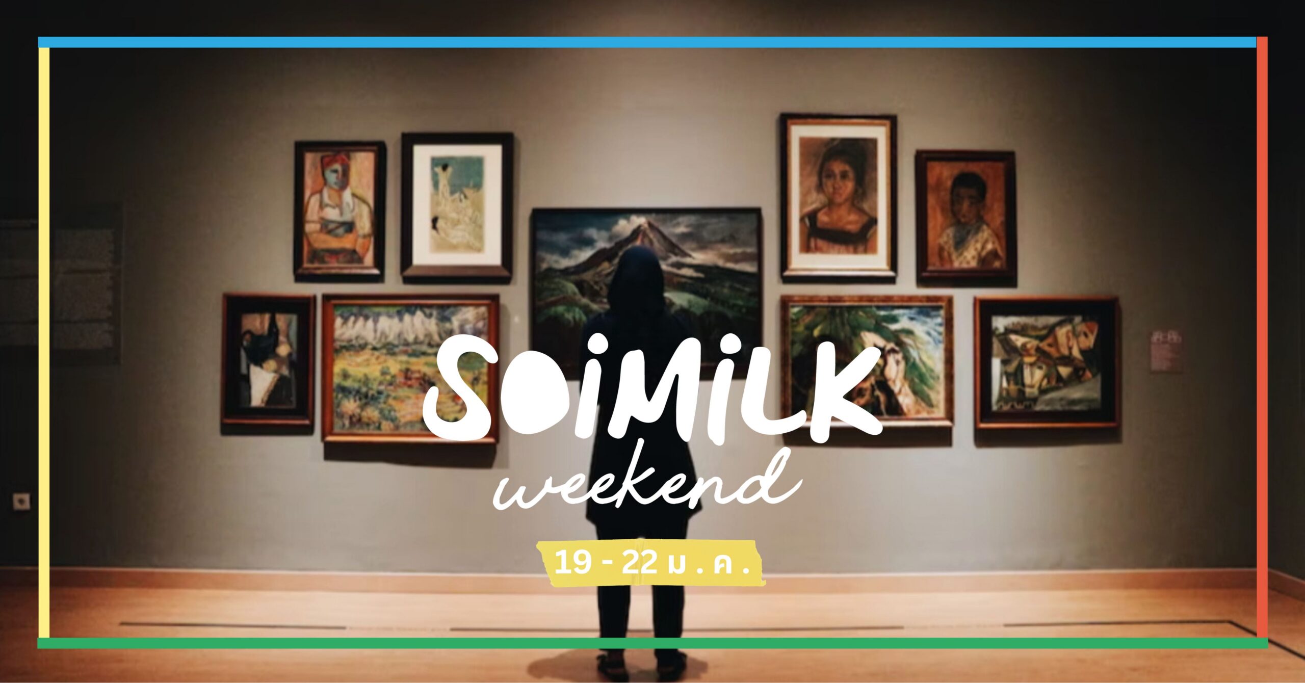 Soimilk Weekend: อิเวนต์น่าแวะวีกเอนด์นี้ (19 – 22 ม.ค. 2023)