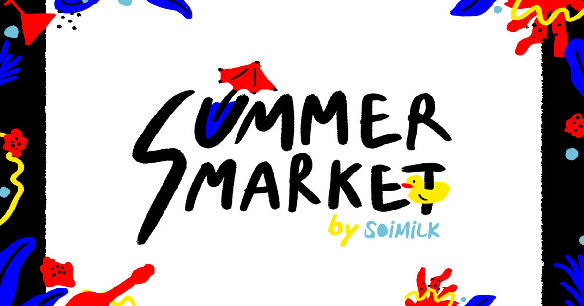 Soimilk Summer Market 2019 อิเวนต์แรกของ Soimilk ที่จะหยิบเอาคอนเทนต์เด็ด ๆ มาให้ชอป ชิม ชิลล์กันจริง ๆ ต้นเดือนมีนาคมนี้