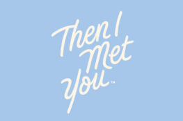 เคาะประตู ทำความรู้จัก Then I Met You แบรนด์บำรุงผิวชื่อโรแมนติกที่เราอยากให้เข้าไทย