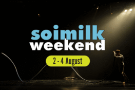 Soimilk Weekend อีเวนต์น่าแวะประจำสัปดาห์ (2 – 4 ส.ค.)